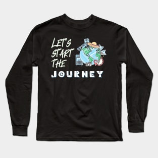 Let's Start The Journey Long Sleeve T-Shirt